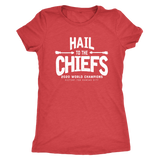 Hail to the Chiefs Mens and Womens Triblend shirt - white lettering