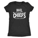 Hail to the Chiefs Mens and Womens Triblend shirt - white lettering